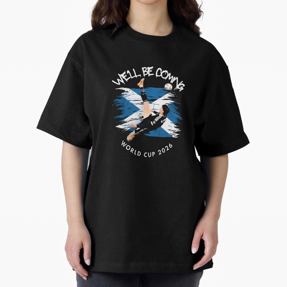 We'll be coming 2026 - Scotland World Cup 2026 ¨C Tartan Army Returns T-Shirt_83870657 Oversized T-Shirt Turn Up for Global Football Passion for FIFA World Cup 2026 Group Stage, Made for Mbappe, Spain and Netherlands, Goal Celebration Energy,