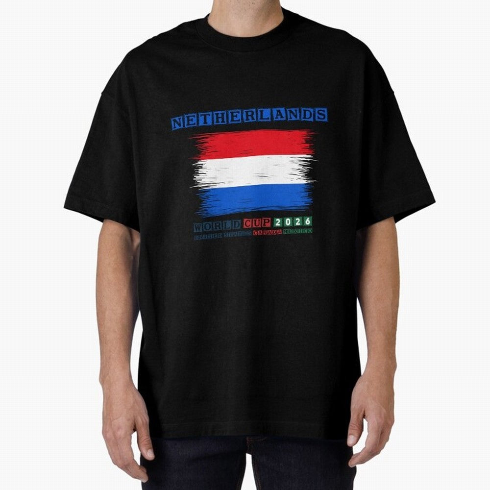 NETHERLANDS WORLD CUP 2026 Oversized T-Shirt Support Your Favorite Stars during Global Football Passion for FIFA World Cup 2026, Connected to Messi, Spain and Netherlands, Football Festival Excitement, Trophy Ambitions, Country Rivalries and Star