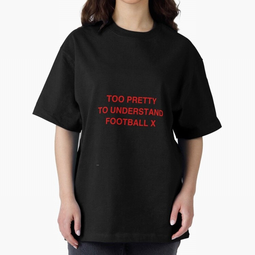 Too pretty to understand football Oversized T-Shirt Bring a Vintage Feel to Global Football Passion for FIFA World Cup 2026, Filled with Neymar, Haaland and Cristiano Ronaldo, Argentina, Championship Spirit, Famous Goals, Roaring Crowds and