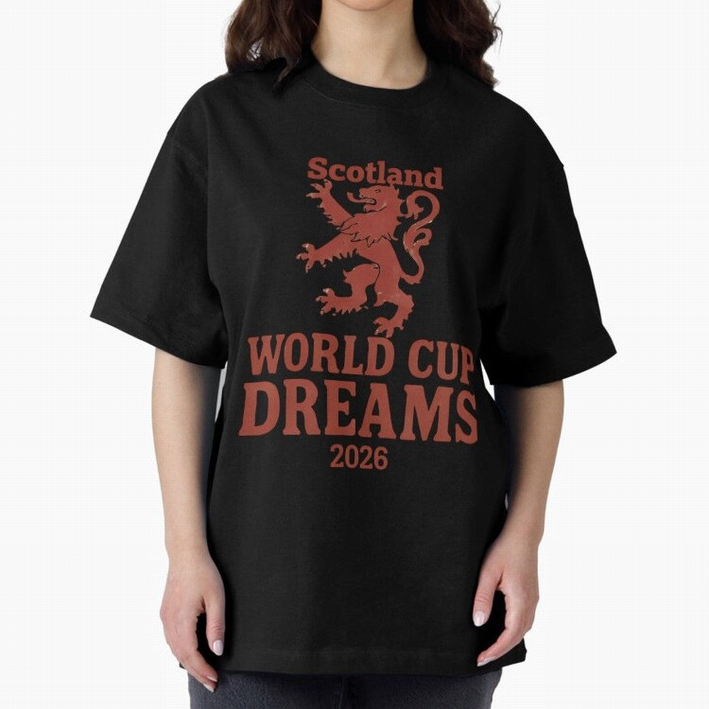 Scotland World Cup Dreams 2026 Oversized T-Shirt Share FIFA World Cup 2026 for Fans of Neymar and England, Bringing Global Supporter Spirit, Legendary Goals, National Colors and Tournament Celebration; Great for Supporters Who Love Legendary