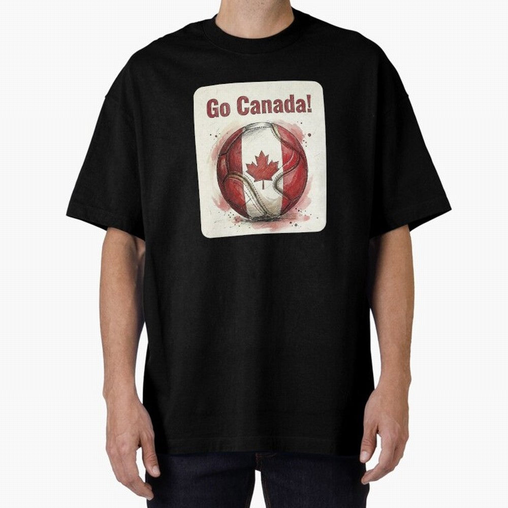 Go Canada Soccer Ball Flag | Canadian Football Fan Graphic Tee Oversized T-Shirt Treasure FIFA World Cup 2026 Group Stage Highlighting Haaland and Mbappe, Portugal, Spain and Germany Energy, Fan Favorite Moments, National Team Passion, Big Match