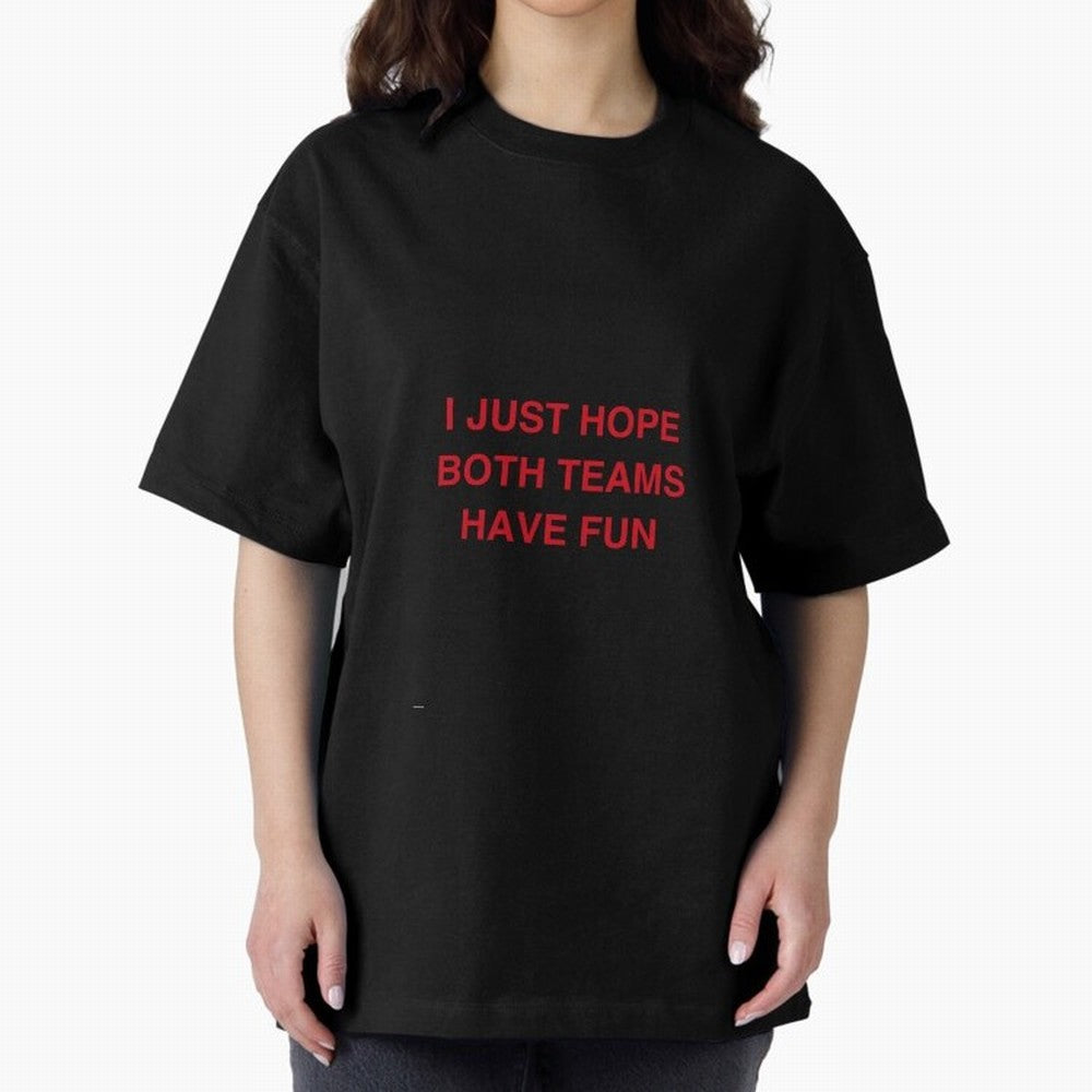I just hope both teams have fun! Oversized T-Shirt Join FIFA World Cup 2026 Built around CR7, Argentina and Brazil Energy, Champion Mindset, Group Stage Buzz, Knockout Tension and Passionate Fan Culture; Great for Supporters Who Love Legendary