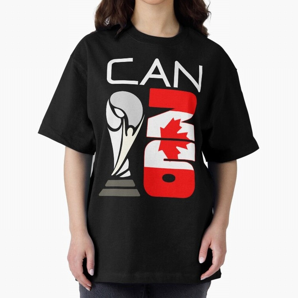 Canada 2026 Soccer World Cup Trophy Canadian Flag Design Oversized T-Shirt Fuel FIFA World Cup 2026 USA Canada Mexico Centered on CR7, France Energy, Football Passion, Legendary Performances, Festival Vibes and Supporter Community; Ideal for