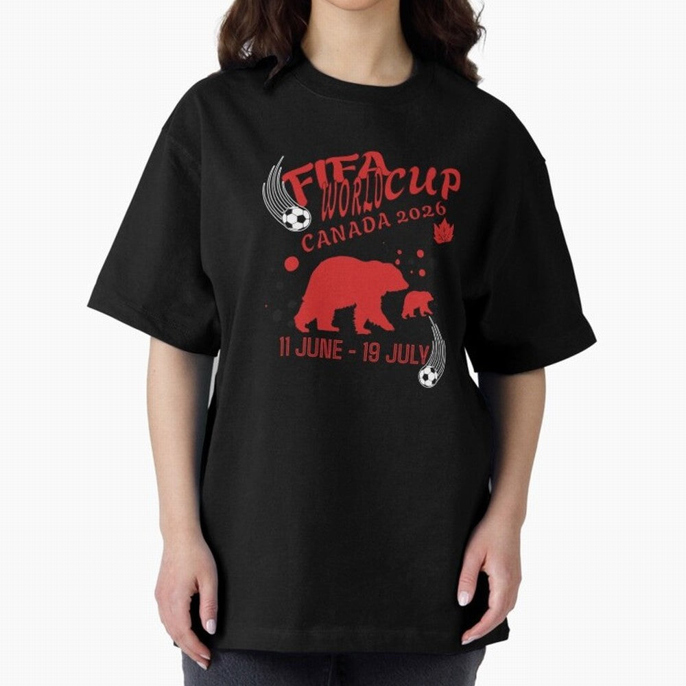FIFA World Cup Canada 2026 Bear Maple Leaf - Football Canadian Design Oversized T-Shirt Capture Stadium Memories from Global Football Passion for FIFA World Cup 2026 USA Canada Mexico, Filled with Neymar, Argentina, France and Brazil, Game Day