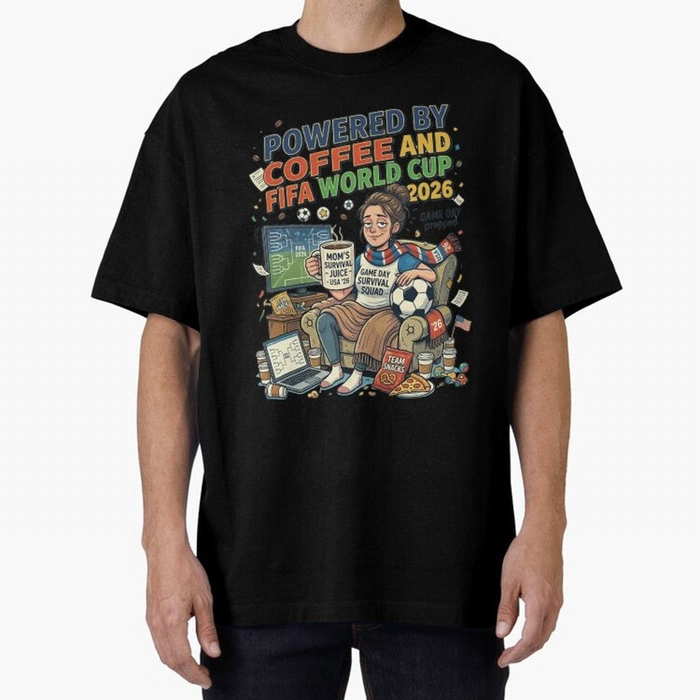 Soccer Mom Powered By Coffee And FIFA World Cup 2026 Funny USA Football Design Oversized T-Shirt Bring Match Day Fire to FIFA World Cup 2026 USA Canada Mexico Spirit, Made for France, CR7, Tournament Hype, Historic Matchups, Family Viewing Parties