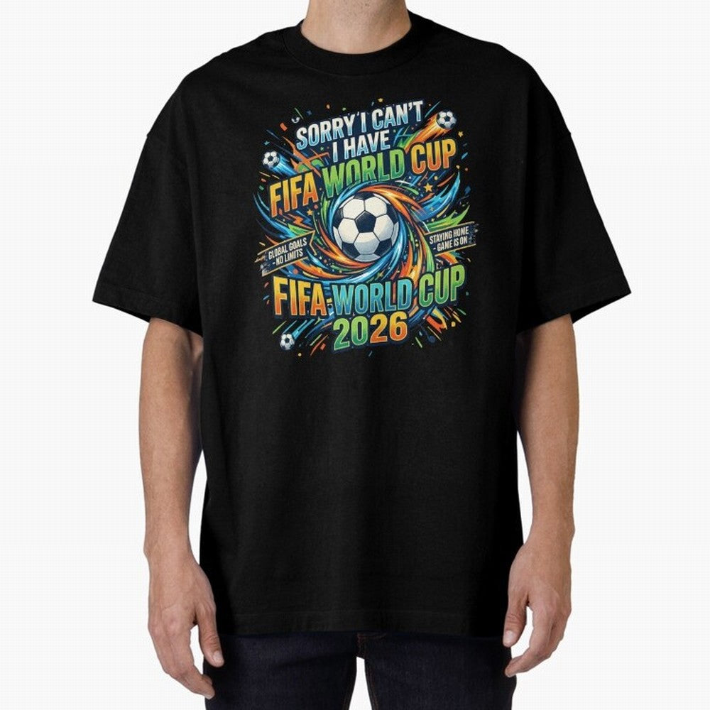 Funny FIFA World Cup 2026 Soccer Addict Quote Design For Football Obsessed Fans Oversized T-Shirt Bring World Football Passion into the FIFA World Cup 2026 Journey through Messi Highlights, France and Portugal Pride, Fan Favorite Moments, National