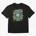 Funny FIFA World Cup 2026 Soccer Addict Quote Design For Football Obsessed Fans Oversized T-Shirt Bring World Football Passion into the FIFA World Cup 2026 Journey through Messi Highlights, France and Portugal Pride, Fan Favorite Moments, National