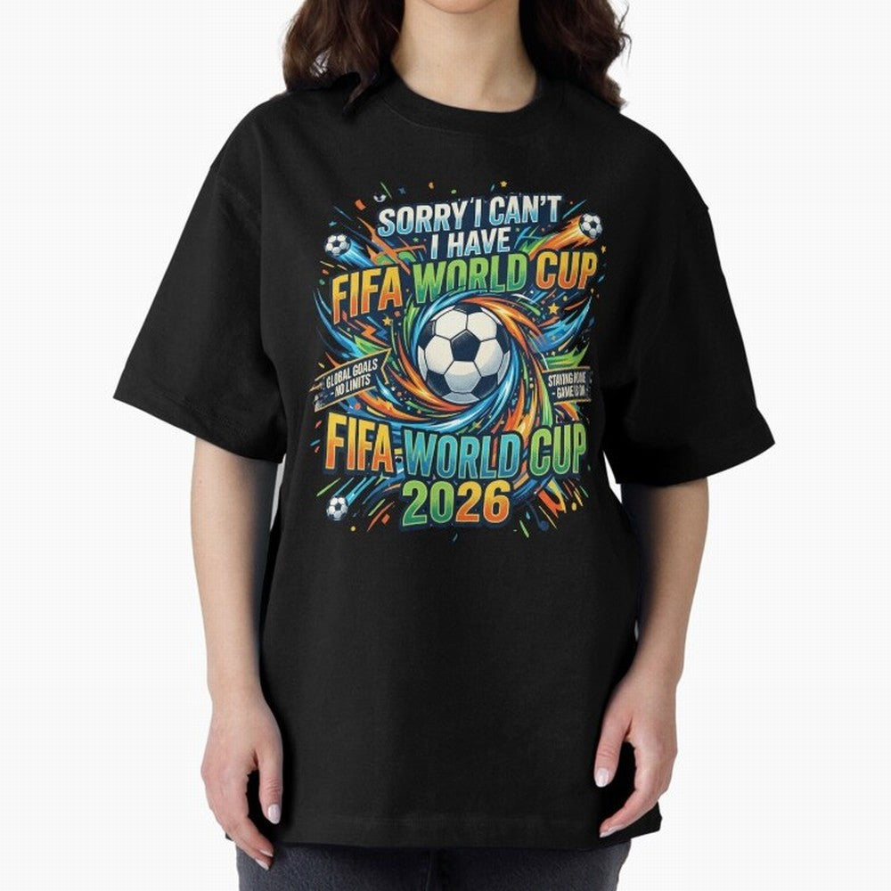 Funny FIFA World Cup 2026 Soccer Addict Quote Design For Football Obsessed Fans Oversized T-Shirt Bring World Football Passion into the FIFA World Cup 2026 Journey through Messi Highlights, France and Portugal Pride, Fan Favorite Moments, National