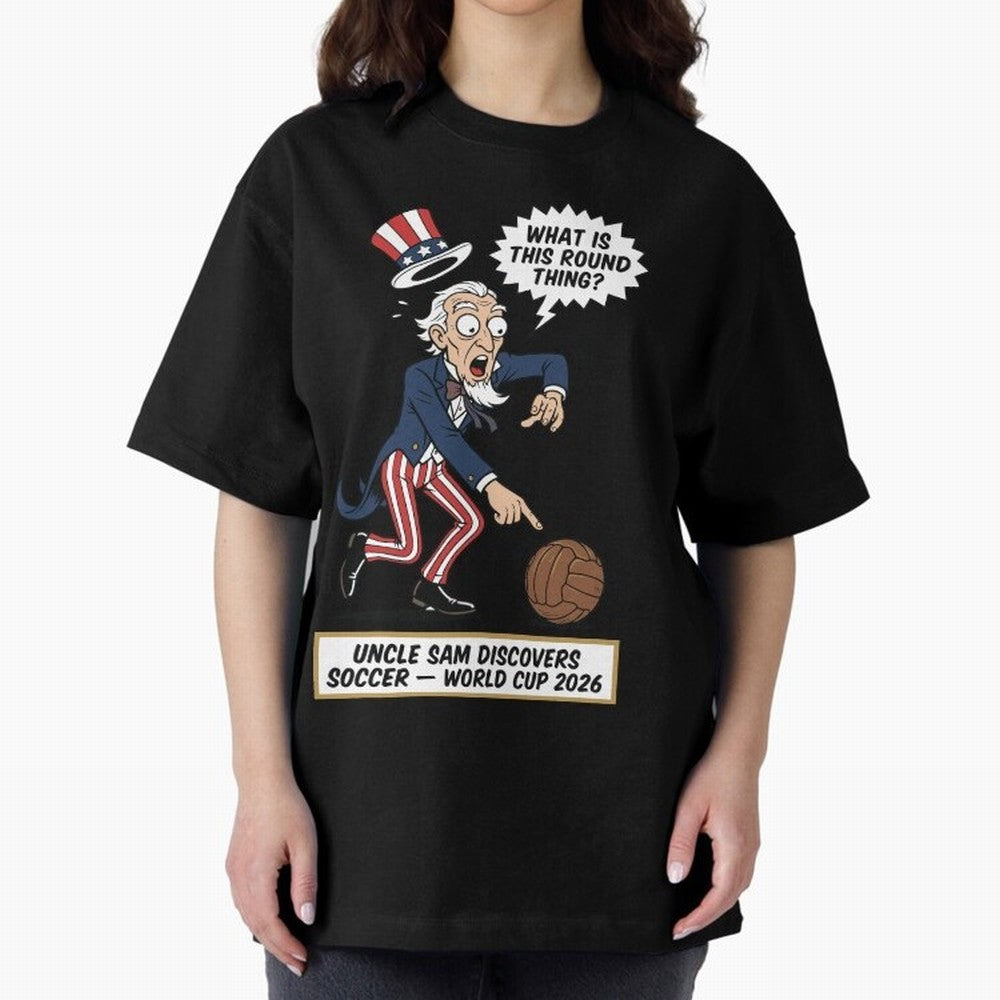 Uncle Sam Discovers Soccer ¡ª V4 Oversized T-Shirt Carry the Dream of FIFA World Cup 2026 Spirit, Built around England, Haaland, Tournament Hype, Historic Matchups, Family Viewing Parties and Global Sports Pride; Created for Match Day Parties,