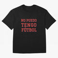 No puedo, tengo f¨²tbol Oversized T-Shirt Turn Up for Global Football Passion for FIFA World Cup 2026 USA Canada Mexico, Capturing Messi, Neymar and Mbappe, Argentina, Classic Soccer Heritage, Championship Pressure, Fan Loyalty and International