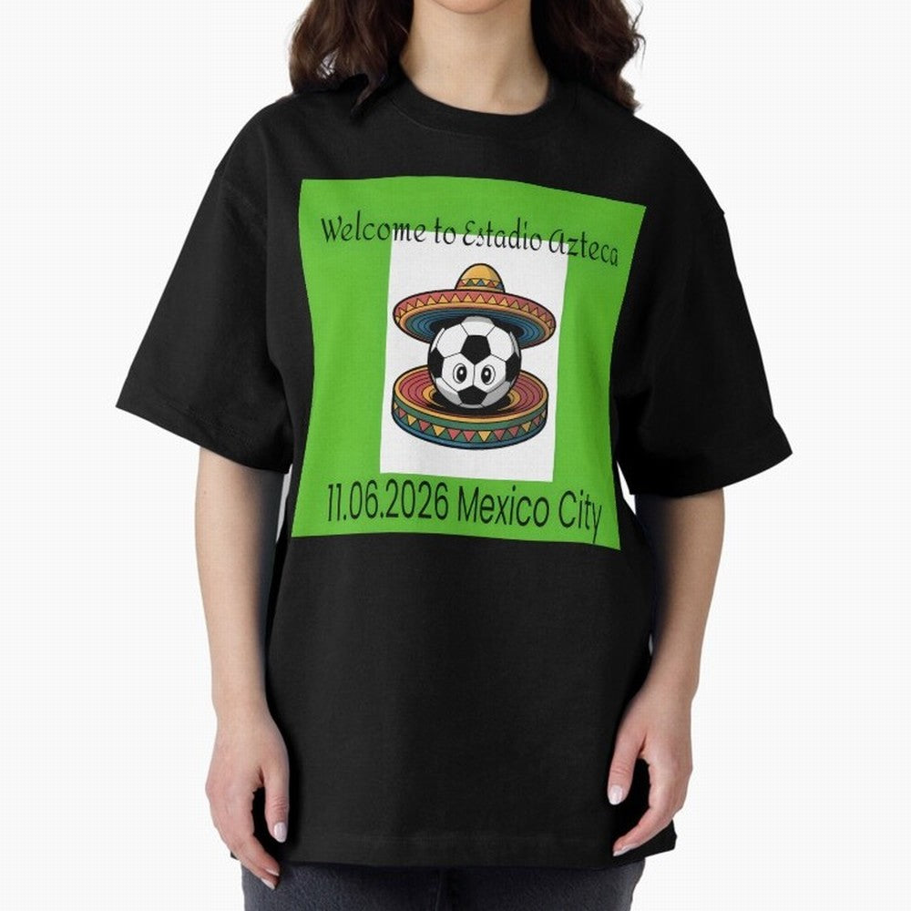 Welcome to Estadio Azteca Mexico City June 11, 2026 Oversized T-Shirt Support the Legends of FIFA World Cup 2026 Group Stage Spirit, Inspired by Portugal, Messi, CR7 and Mbappe, Classic Soccer Heritage, Championship Pressure, Fan Loyalty and