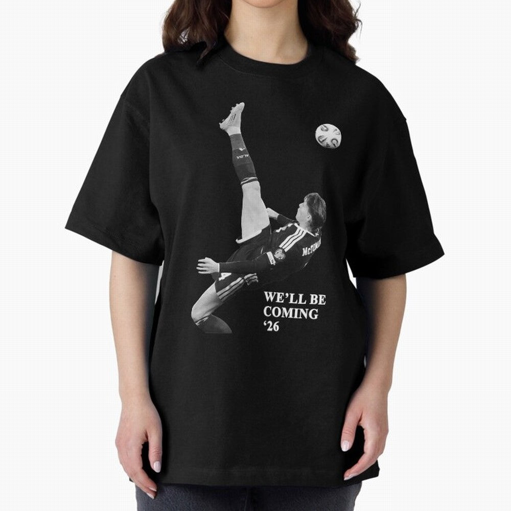 Scotland We'll Be Coming 26 WC Oversized T-Shirt Upgrade FIFA World Cup 2026 Capturing Neymar, France and Portugal Energy, Retro Football Energy, Iconic Rivalries, Trophy Chase Drama and Stadium Atmosphere; Ideal for Fans Who Follow Messi,