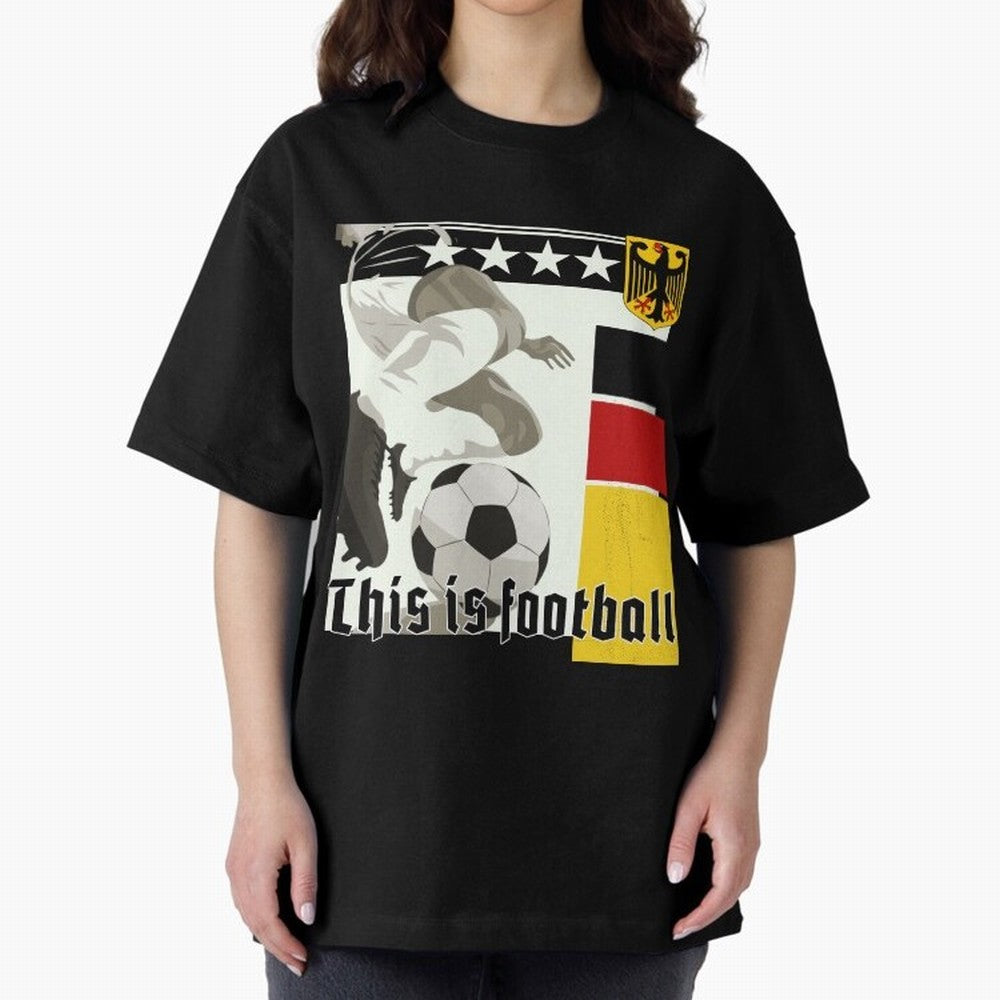 This is football! Fan Design Germany 2026 Oversized T-Shirt Feel FIFA World Cup 2026 USA Canada Mexico for Fans of Neymar, Haaland and Cristiano Ronaldo and England and Germany, Bringing Soccer Culture, Superstar Moments, National Team Dreams and